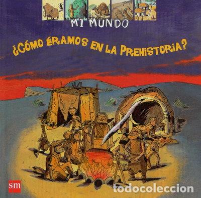 Livres: &iquest;C&oacute;mo &eacute;ramos en la Prehistoria?- 9788467551716