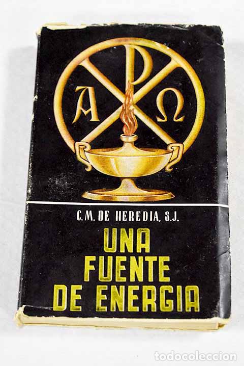 Livres: Una fuente de energ&iacute;a.- Heredia, Carlos Mar&iacute;a de