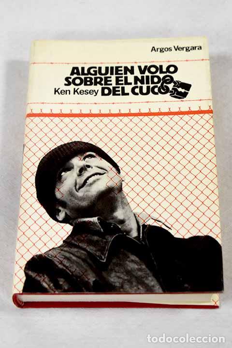 Libros: Algui&eacute;n vol&oacute; sobre el nido del cuco.- Kesey, Ken