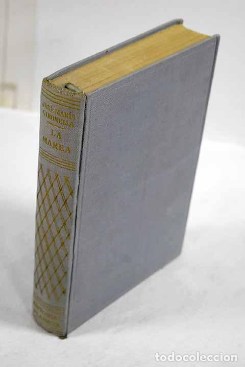 Libros: La marea: Gironella, Jos&eacute; Mar&iacute;a.- Gironella, Jos&eacute; Mar&iacute;a