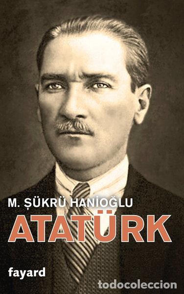 Libros: Atat&uuml;rk: une biographie intellectuelle- 9782213686332