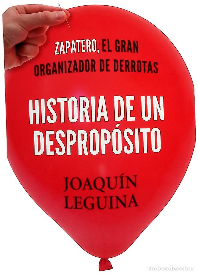 Libros: Historia de un desprop&oacute;sito : Zapatero, el gran organizador de derrotas