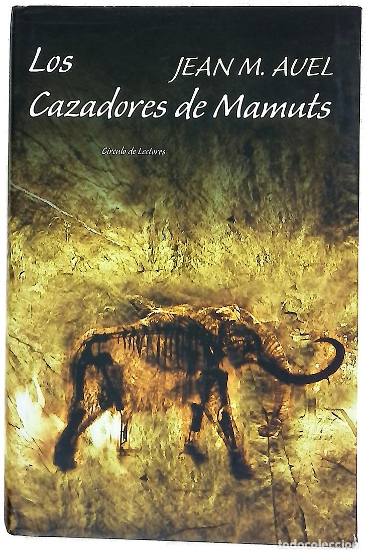 Libros: Los cazadores de mamuts - Auel, Jean M; Zilli, Edith