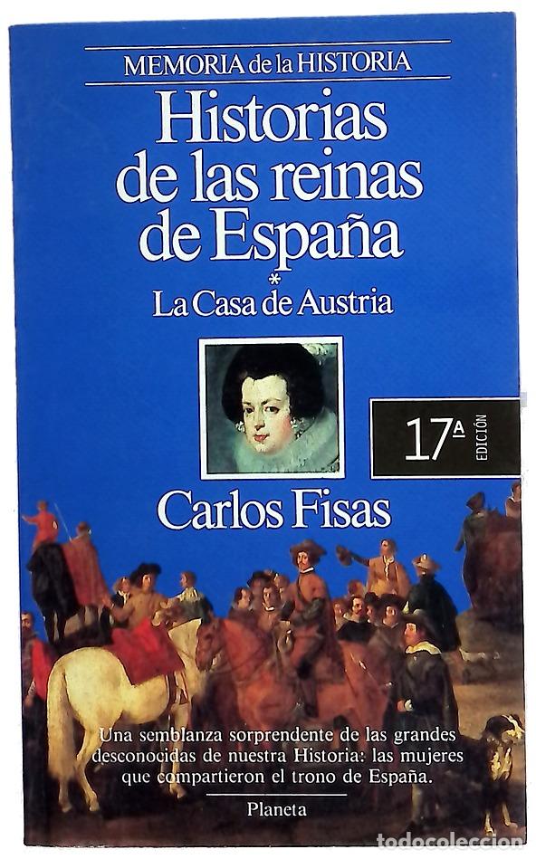 Libros: Historias de las reinas de Espa&ntilde;a: la Casa de Austria