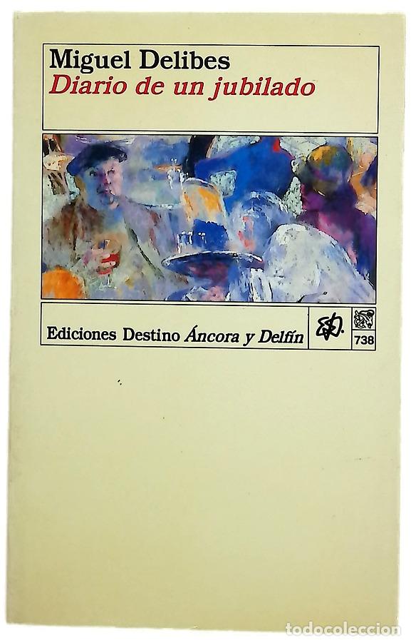 Libros: Diario de un jubilado - Delibes, Miguel