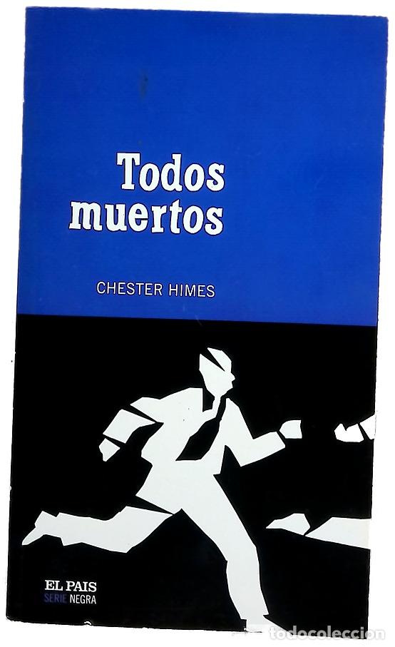 Libros: Todos muertos - Himes, Chester B