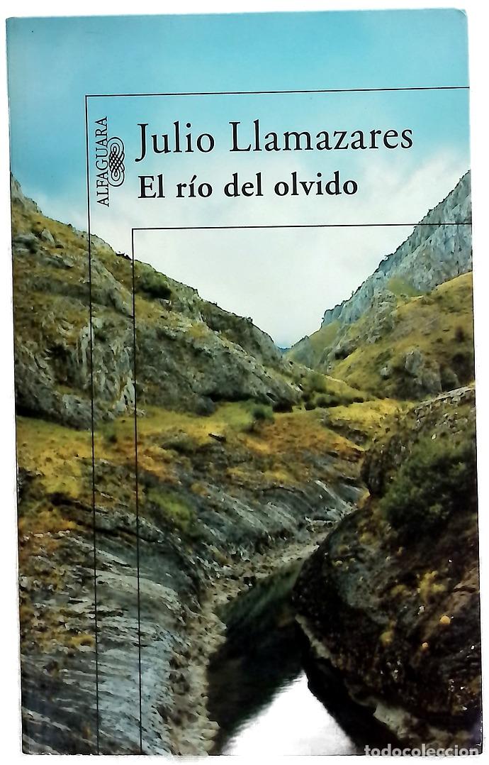 B&uuml;cher: El r&iacute;o del olvido - Llamazares, Julio