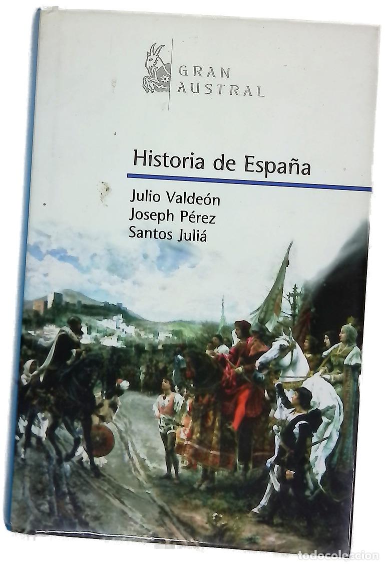Libros: Historia de Espa&ntilde;a - Valde&oacute;n Baruque, Julio; P&eacute;rez, Joseph; Juli&aacute;, Santos