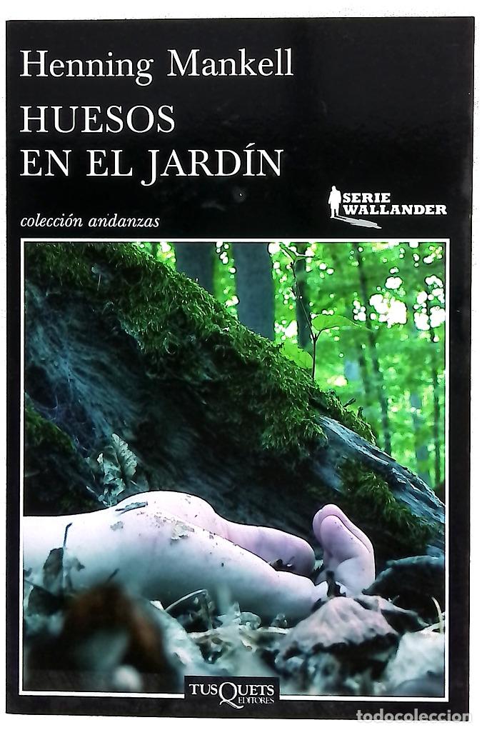 Libros: Huesos en el jard&iacute;n - Mankell, Henning; Montes Cano, Carmen