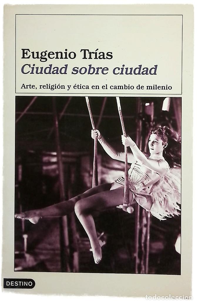 books: Ciudad sobre ciudad arte, religi&oacute;n y &eacute;tica en el cambio de milenio