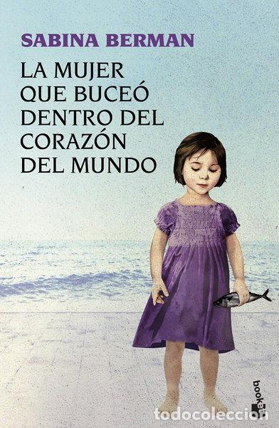 Libros: La mujer que buce&oacute; dentro del coraz&oacute;n del mundo- 9788423344482