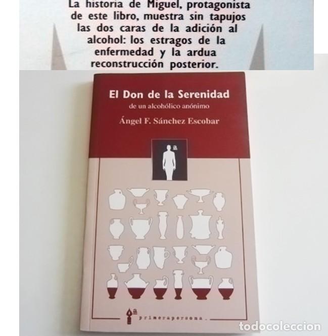 Libros: EL DON DE LA SERENIDAD DE UN ALCOH&Oacute;LICO AN&Oacute;NIMO - LIBRO &Aacute;NGEL F S&Aacute;NCHEZ ESCOLAR - ADICI&Oacute;N AL ALCOHOL