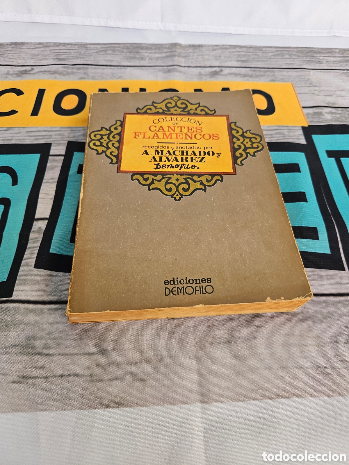 Libros: COLECCION DE CANTES FLAMENCOS. A. MACHADO Y ALVAREZ. EDICIONES DEMOFILO