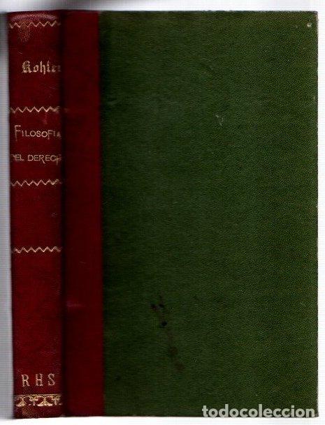Livres: Filosof&iacute;a del derecho e historia universal del derecho - Kohler, J.
