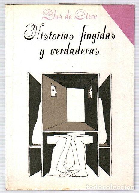 Libros: Historias fingidas y verdaderas - Otero, Blas de