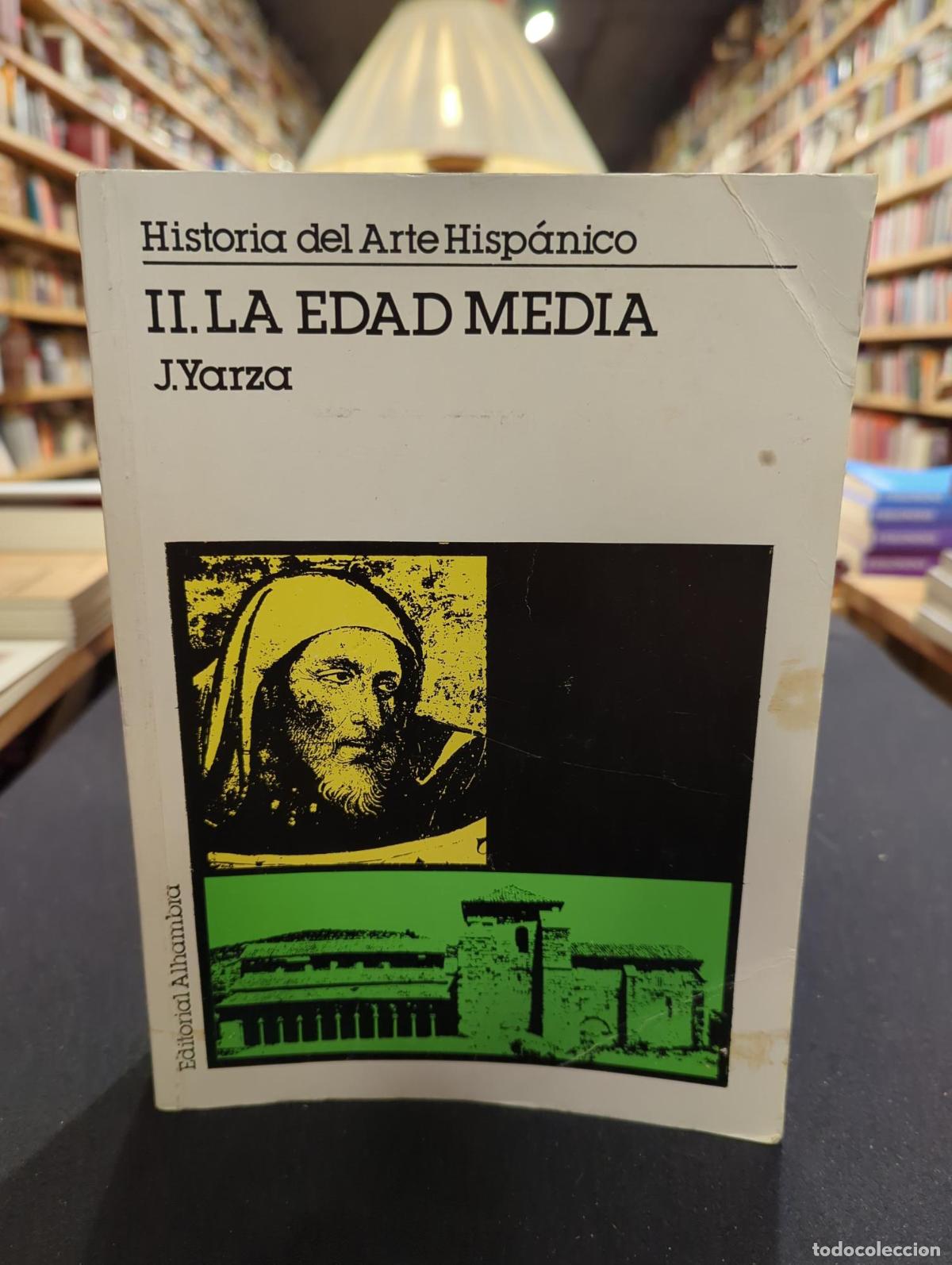 Libros: Historia del Arte Hisp&aacute;nico II. La Edad Media - J. Yarza