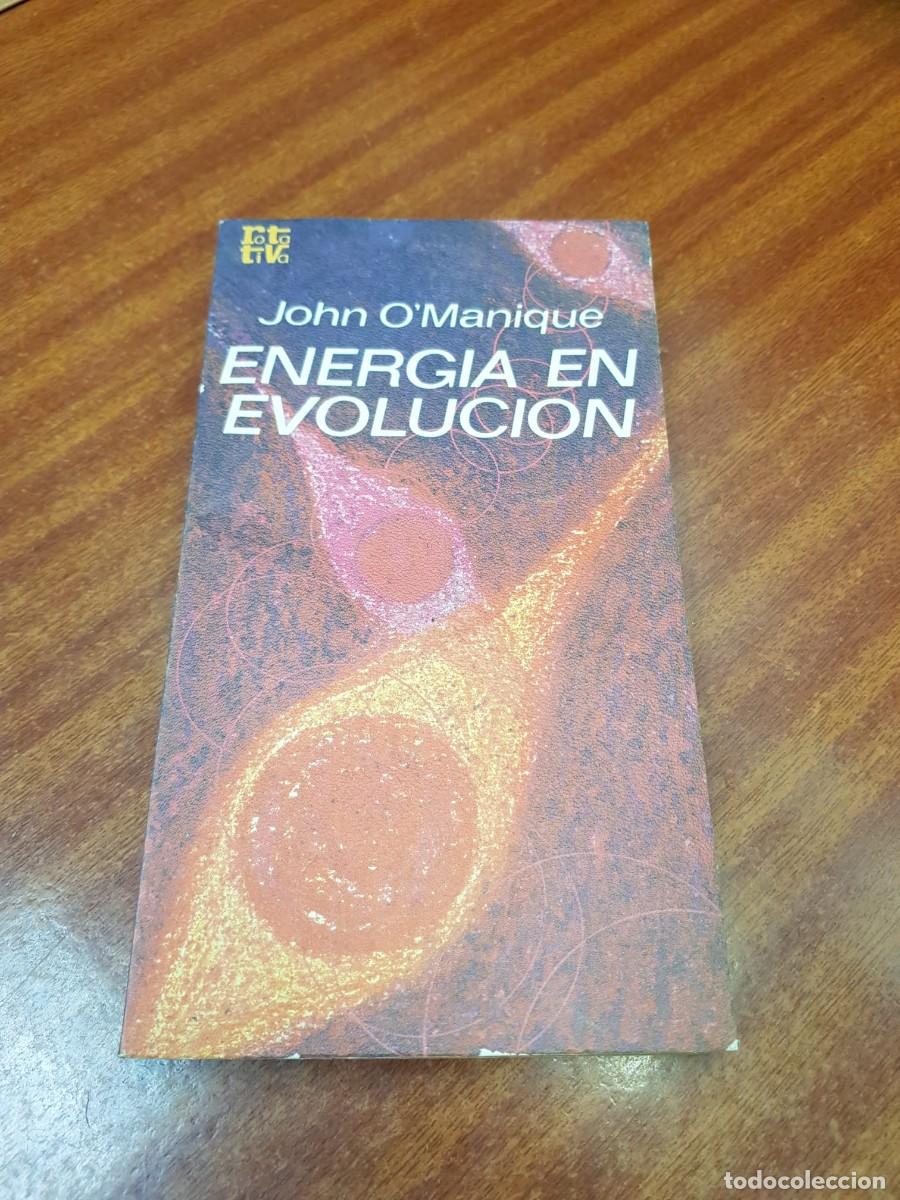 Libros: ENERGIA EN EVOLUCION-JOHN O&rdquo;MANRIQUE