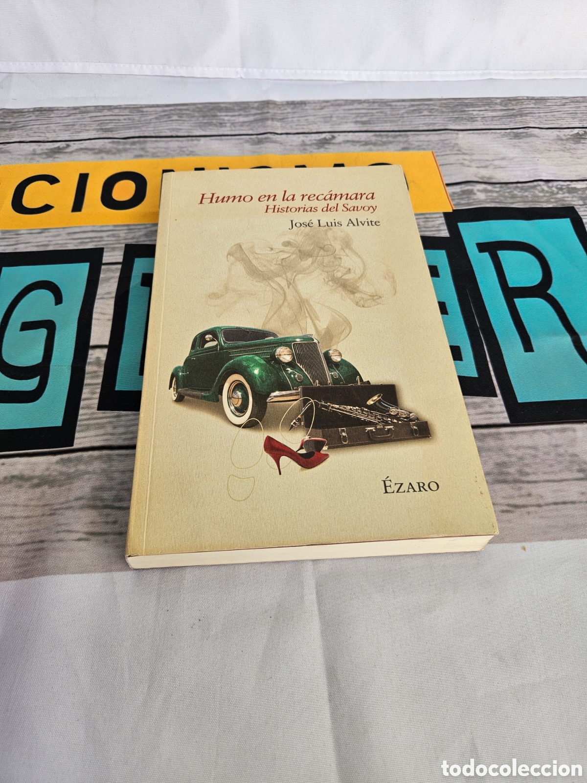 Libros: HUMO EN LA RECAMARA. HISTORIAS DEL SAVOY. JOSE LUIS ALVITE. EZARO