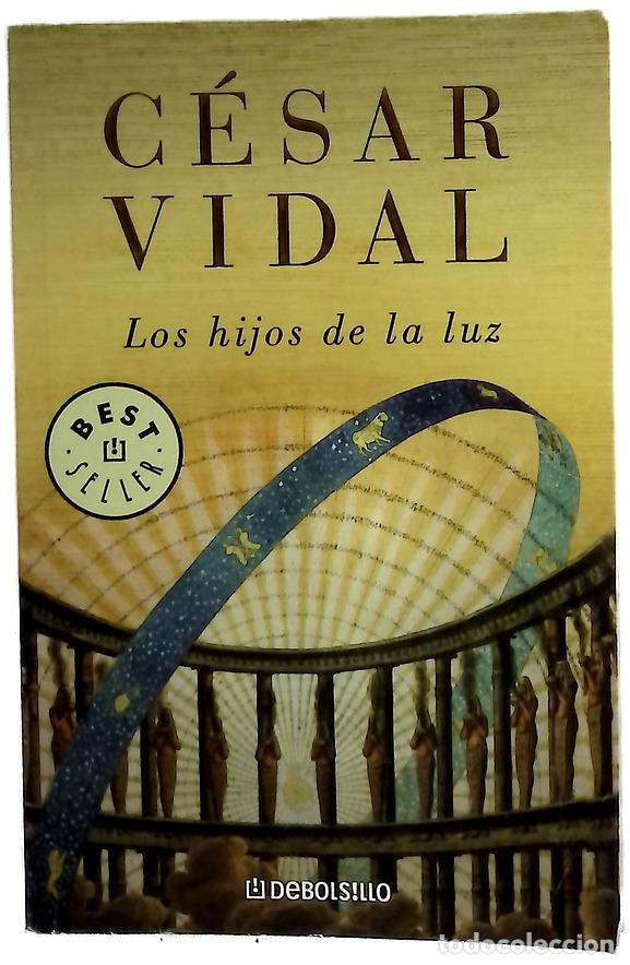 Livres: Los hijos de la luz - Vidal, C&eacute;sar