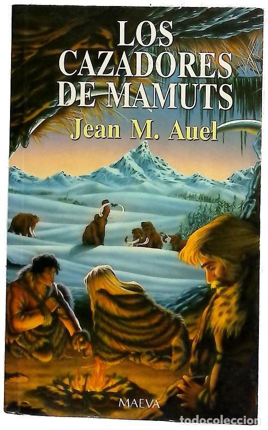 Livres: Los cazadores de mamuts - Auel, Jean M; Zilli, Edith
