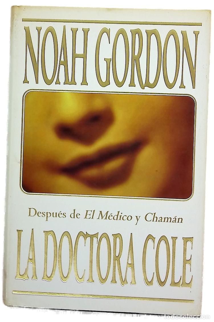 Libros: La doctora Cole - Gordon, Noah - Foto 1