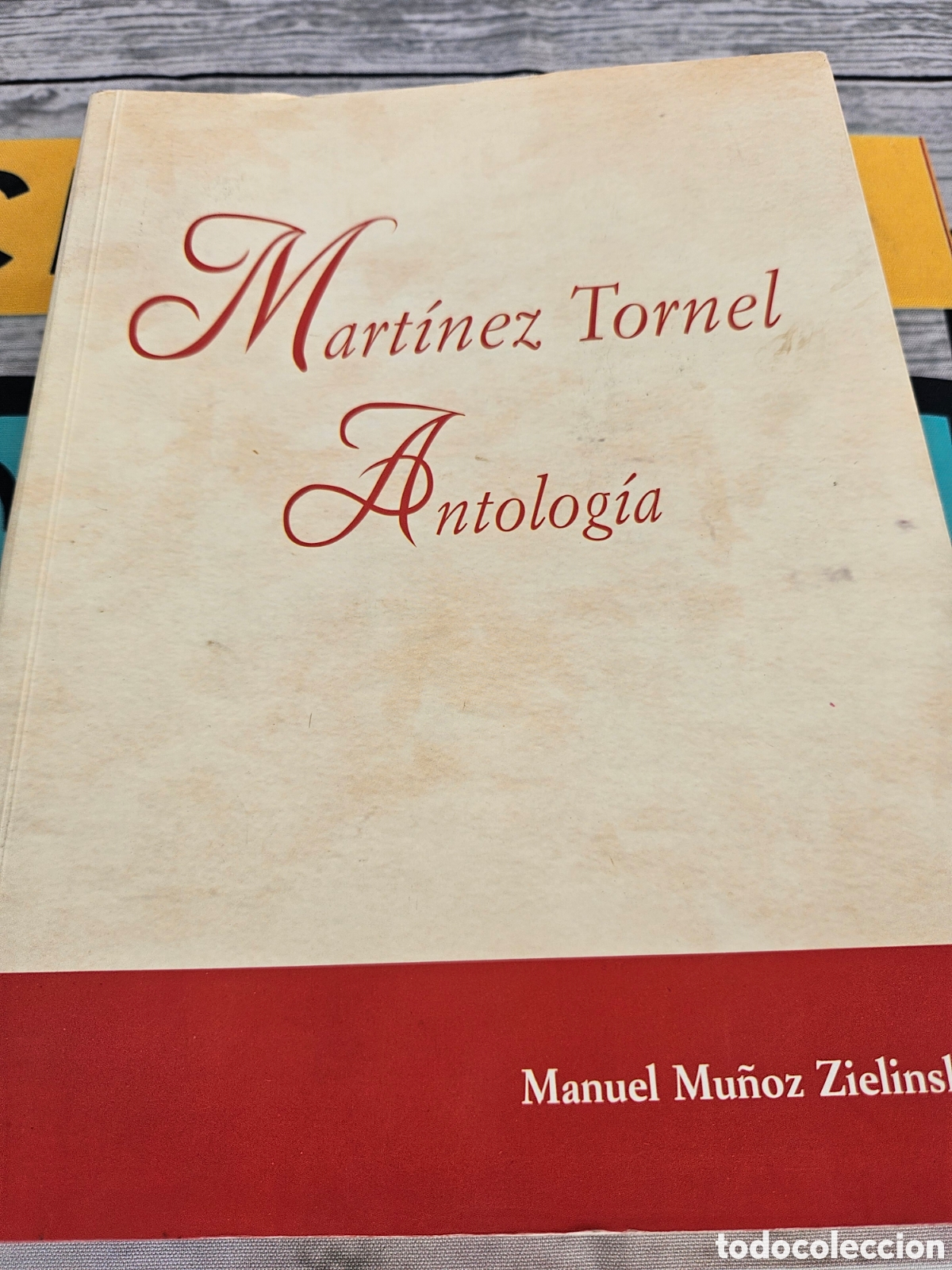 Libros: MARTINEZ TORNEL ANTOLOGIA. MANUEL MU&Ntilde;OZ ZIELINSKI - Foto 2