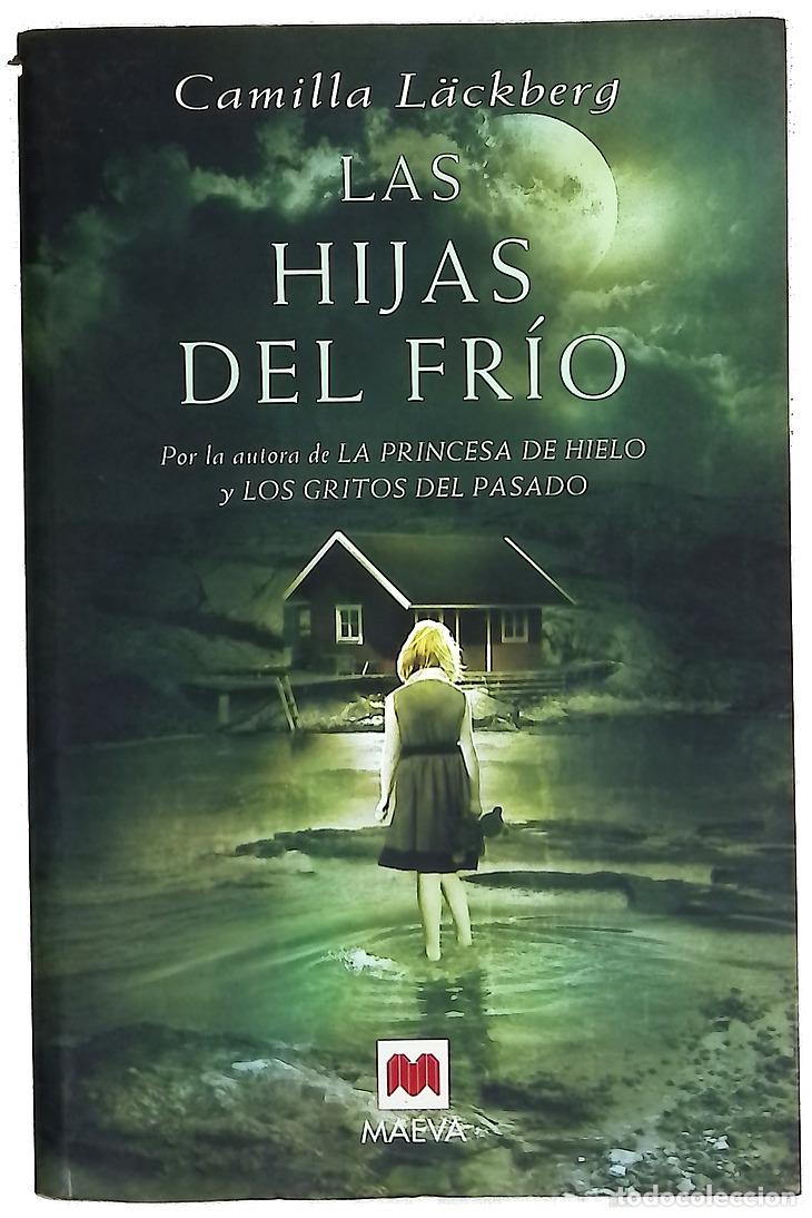 Libros: Las hijas del fr&iacute;o - L&auml;ckberg, Camilla