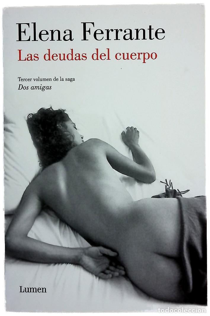 Livres: Las deudas del cuerpo - Ferrante, Elena; Filipetto, Celia
