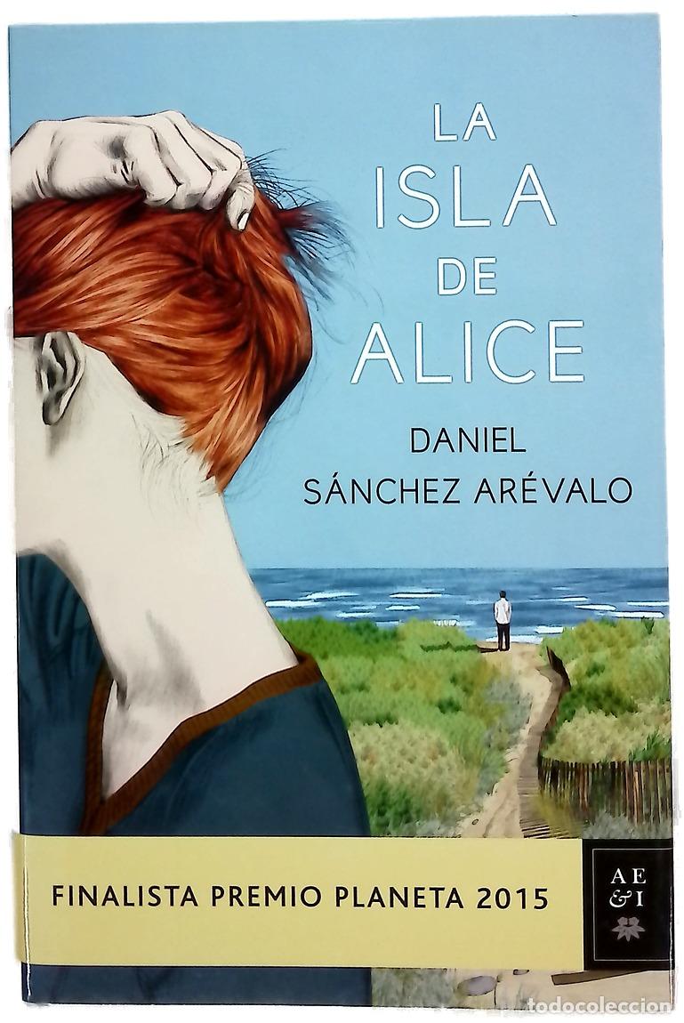 Libros: La isla de Alice - S&aacute;nchez Ar&eacute;valo, Daniel - Foto 1