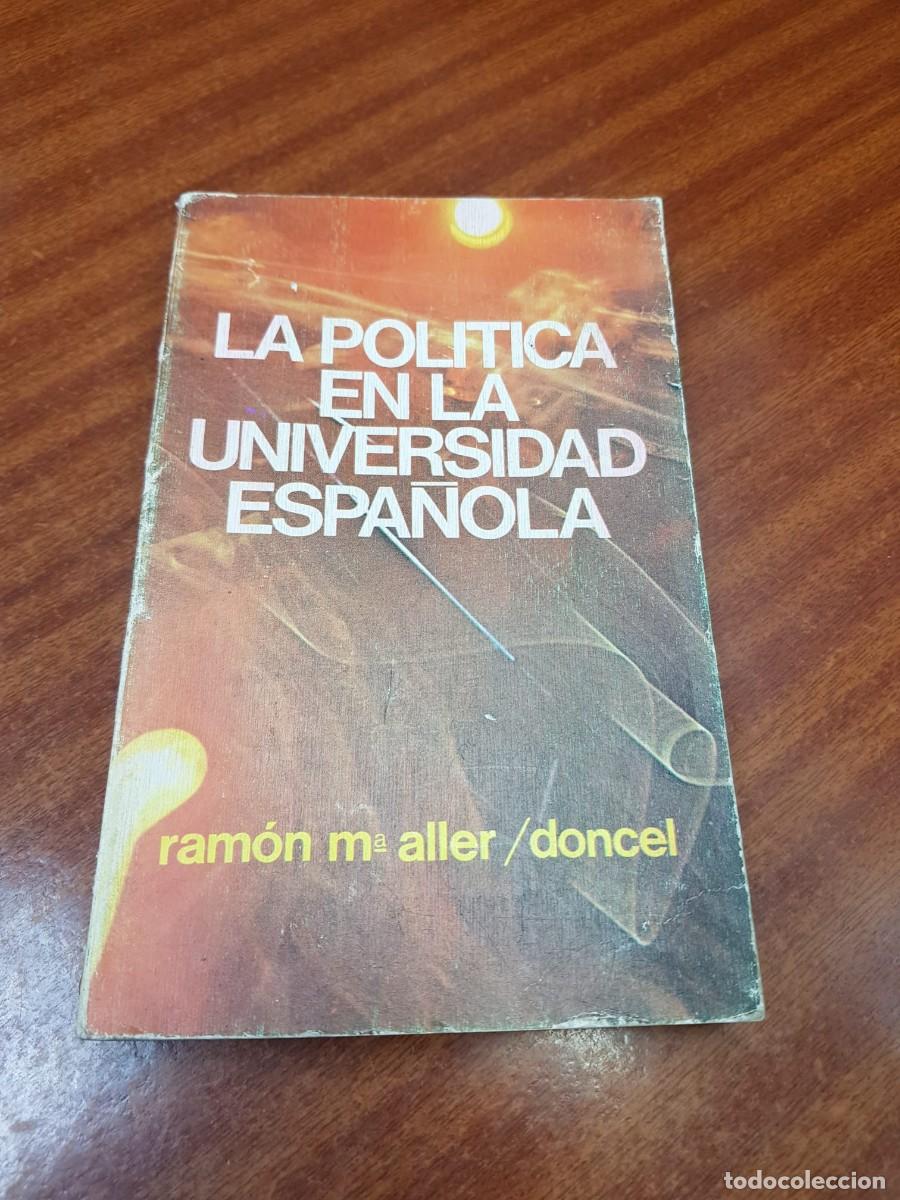 Livres: LA POLITICA EN LA UNIVERSIDAD ESPA&Ntilde;OLA-RAMON MARIA ALLER/DONCEL