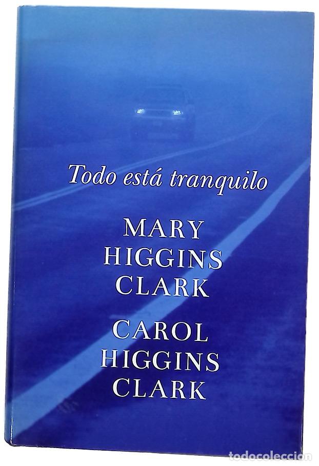 Livres: Todo est&aacute; tranquilo - Clark, Mary Higgins; Clark, Carol Higgins