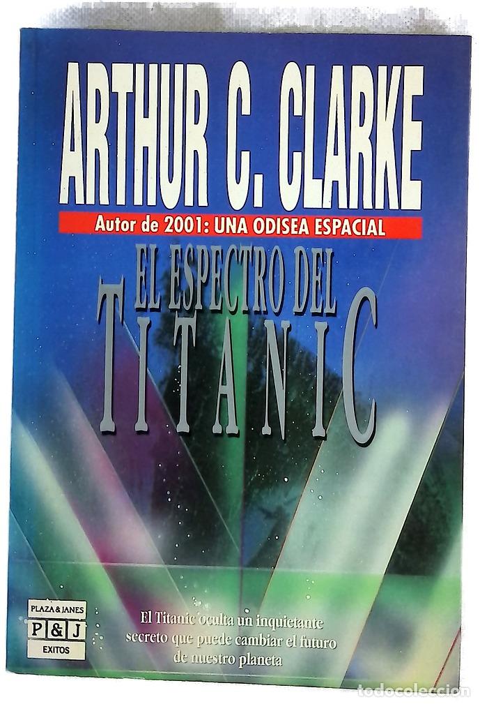 Libros: El espectro del Titanic - Clarke, Arthur Charles; Fuente, Ana Mar&iacute;a de la