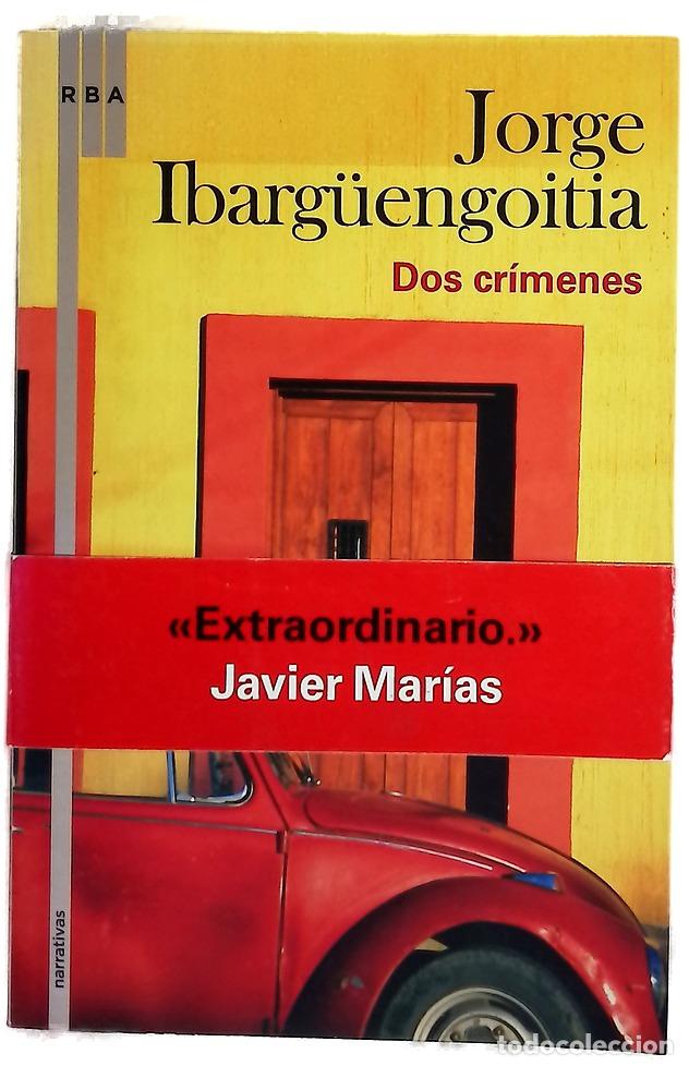 Libros: Dos cr&iacute;menes - Ibarg&uuml;engoitia, Jorge - Foto 1