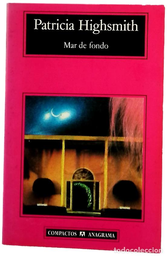 Libros: Mar de fondo - Highsmith, Patricia; S&aacute;nchez Mart&iacute;n, Marta