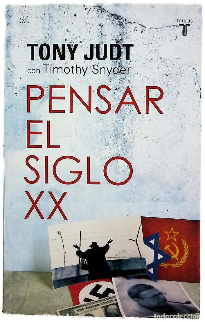 Libros: Pensar el siglo XX - Judt, Tony; Snyder, Timothy