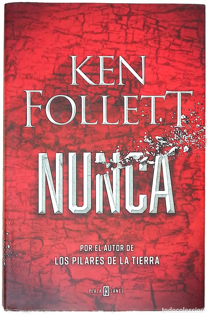 Libros: Nunca - Follett, Ken; S&aacute;nchez D&iacute;ez, Ana Isabel; Sastre, Ra&uacute;l; Serra, Jos&eacute;