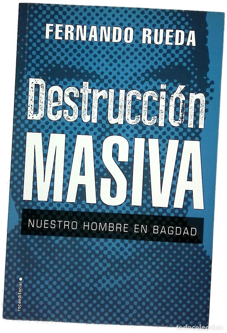 Libros: Destrucci&oacute;n masiva : nuestro hombre en Bagdad