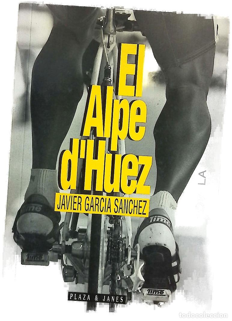 Libros: El Alpe dHuez - Garc&iacute;a S&aacute;nchez, Javier - Foto 1