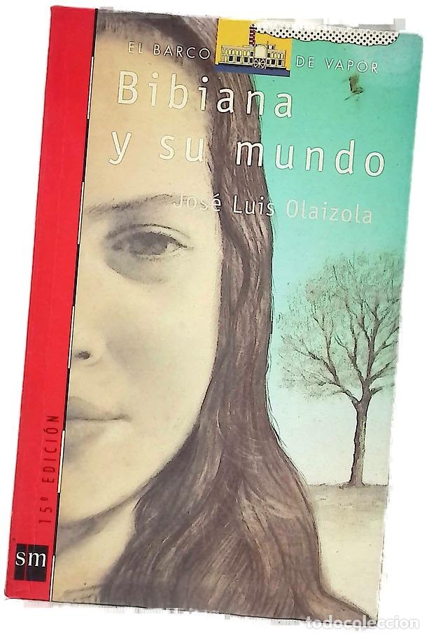 Libros: Bibiana y su mundo - Olaizola, Jos&eacute; Luis; Esteban, &Aacute;ngel