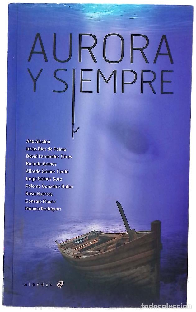 Libros: Aurora y siempre - Alcolea, Ana