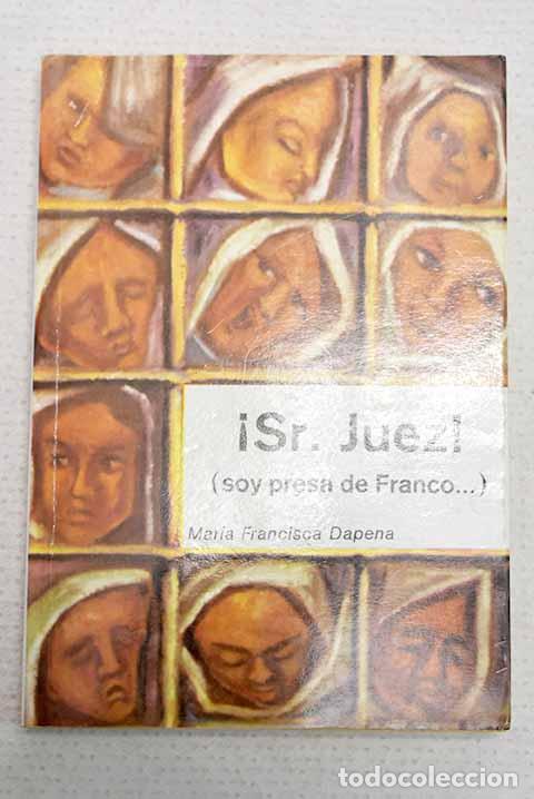 Libros: Sr. Juez: Dapena Sampere, Maria Francisca.- Dapena Sampere, Maria Francisca