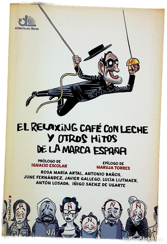 B&uuml;cher: El &rdquo;relaxing&rdquo; caf&eacute; con leche y otros hitos de la marca Espa&ntilde;a
