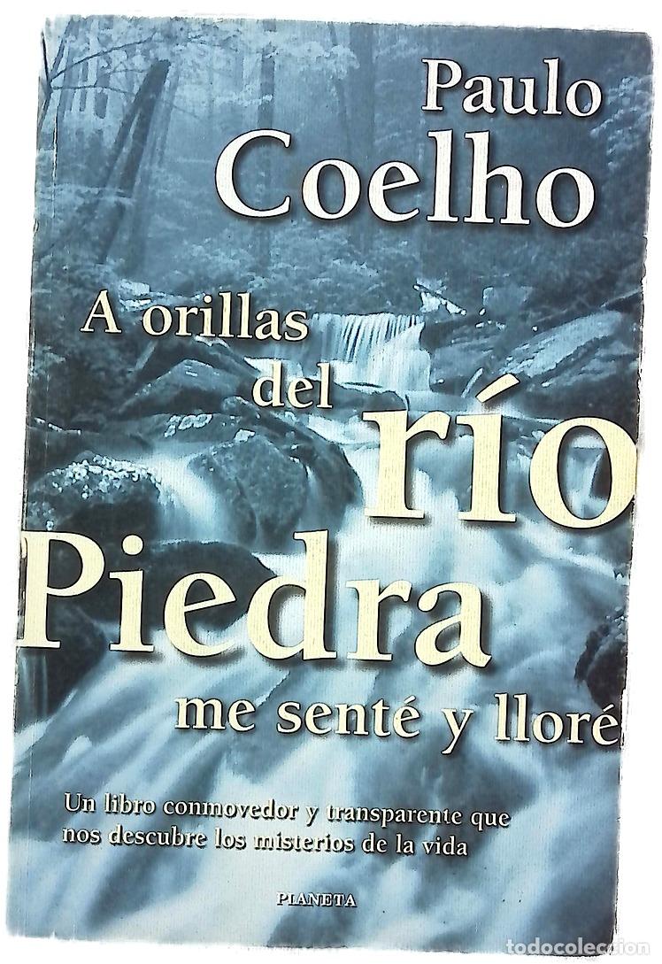 Livres: A orillas del r&iacute;o Piedra me sent&eacute; y llor&eacute;