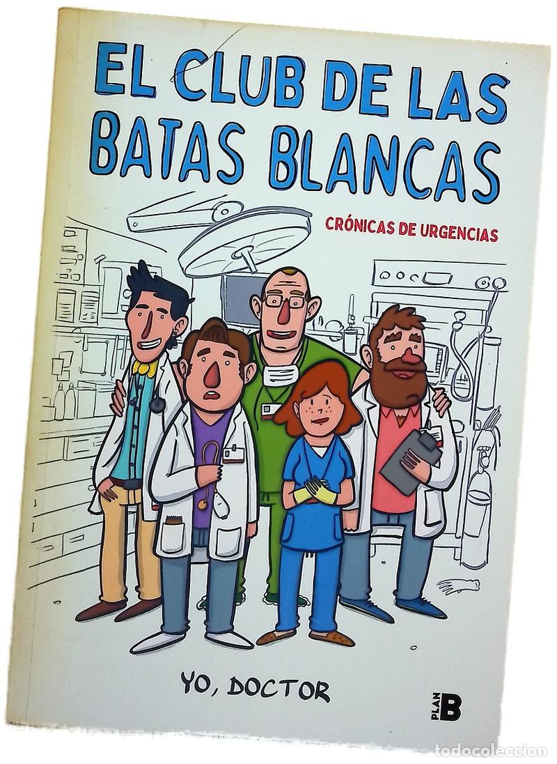 Libros: El club de las batas blancas : cr&oacute;nicas de urgencias