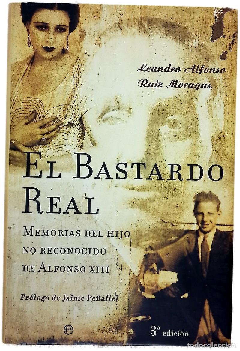 Libros: El bastardo real memorias del hijo no reconocido de Alfonso XIII