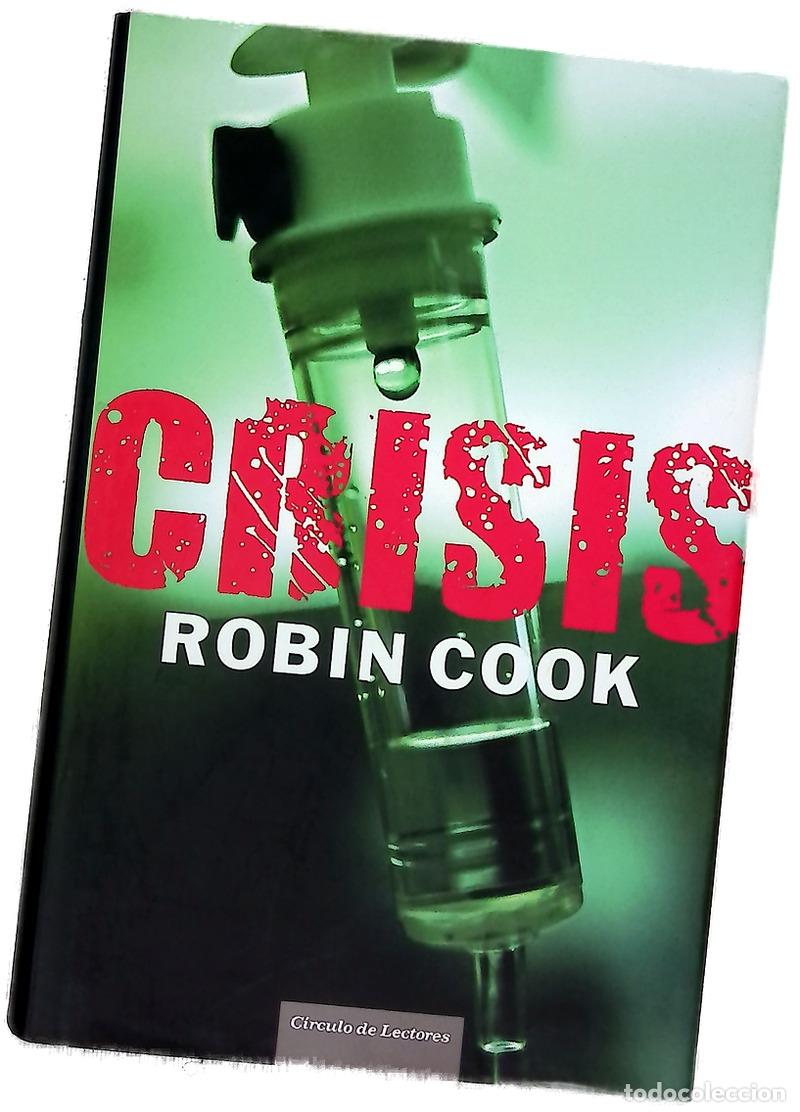 Libros: Crisis - Cook, Robin - C&iacute;rculo de Lectores - Foto 1