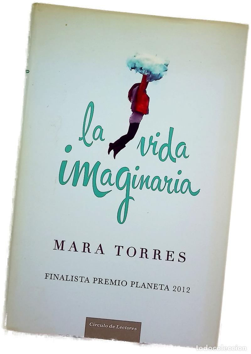 Livres: La vida imaginaria - Torres, Mara