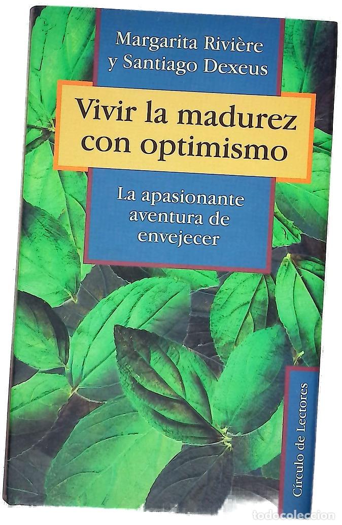 Livres: Vivir la madurez con optimismo la apasionante aventura de envejecer