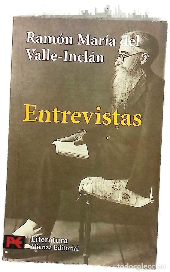 Libros: Entrevistas - Valle-Incl&aacute;n, Ram&oacute;n del; Valle-Incl&aacute;n, Joaqu&iacute;n del