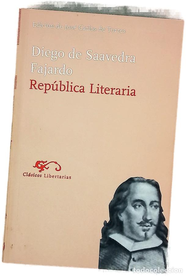 Libros: Rep&uacute;blica literaria - Saavedra Fajardo, Diego de; Torres, Jos&eacute; Carlos de